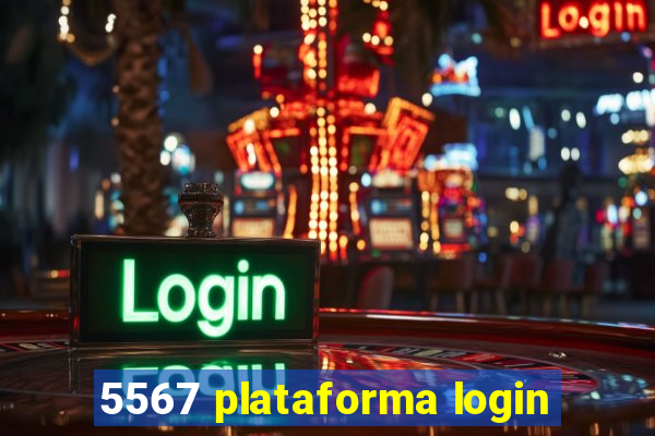 5567 plataforma login